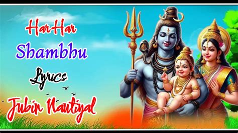 Har Har Shambhu Lyrics Jubin Nautiyal T Series Shiv Shankar Bholenath Bhakti Bhajan Song