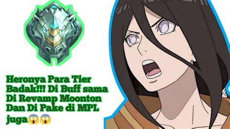 Heronya Para Tier Badak Di Buff Sama Di Revamp Moonton Dan Di Pake