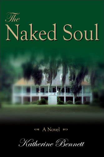 The Naked Soul Bennett Katherine Amazon Books