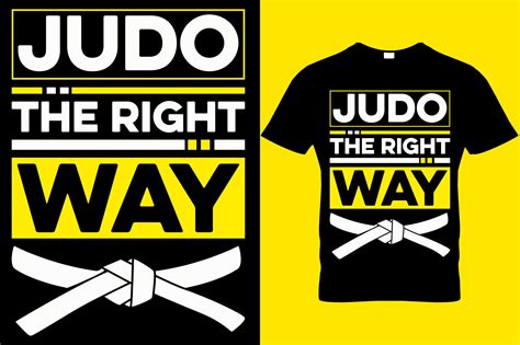 JUDO The Right Way T Shirt Design Graphic By Abode Hasan301 Creative