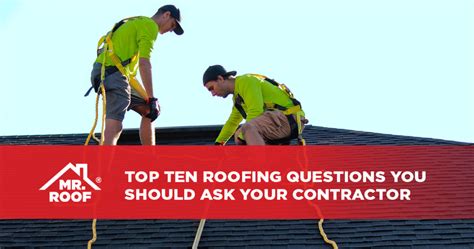 Roofing Questions You Should Ask Your Contractor Mr Roof