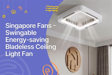 Bladeless Ceiling Fans 16 Cool Comfort Picks In Singapore