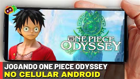 Joguei One Piece Odyssey De Pc E Ps No Celular Android Youtube