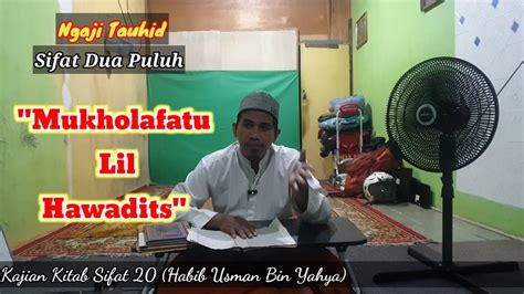 Ngaji Tauhid Sifat 20 Mukholafatu Lil Hawadits YouTube