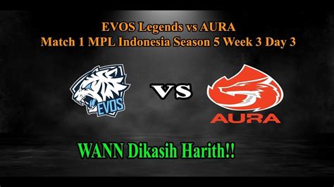 MATCH SERU WANN MENGGILA MATCH 1 EVOS LEGEND VS AURA MPL S5