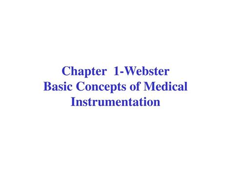 Table Of Contents 1 Basic Concepts Of Medical Instrumentation Ppt