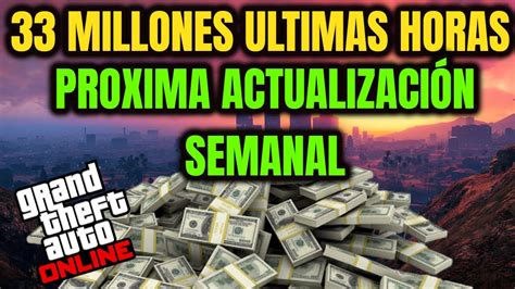 Ultima Oportunidad Para Ganar Muchos Millones En Gta Online Semana De