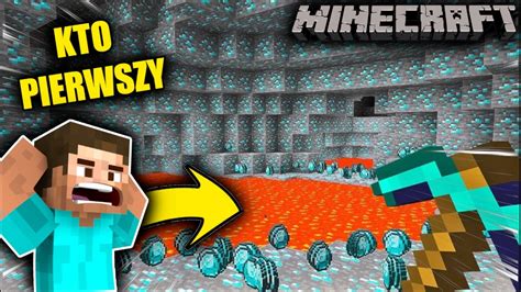 Kto Pierwszy Znajdzie Diamenty W Minecraft Youtube