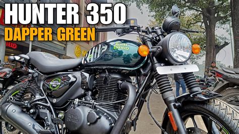 Hunter 350 Dapper Green Best Bike Under 2 Lakh YouTube