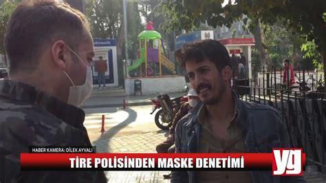 TİRE DE MASKE VE SİGARA DENETİMİ YouTube