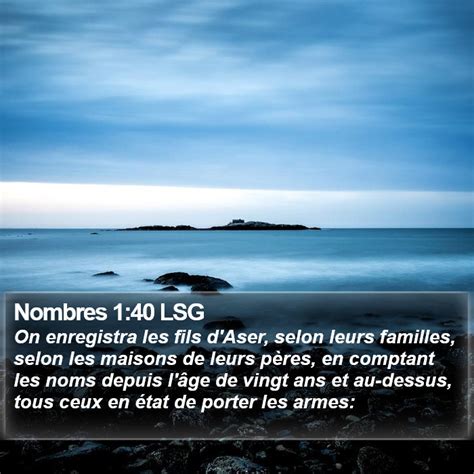 Nombres 1 40 LSG On Enregistra Les Fils D Aser Selon Leurs