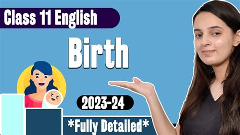 Birth Class 11 Explanation In English Class 11 Snapshots Chapter 4 Cbse 2023 24 Youtube