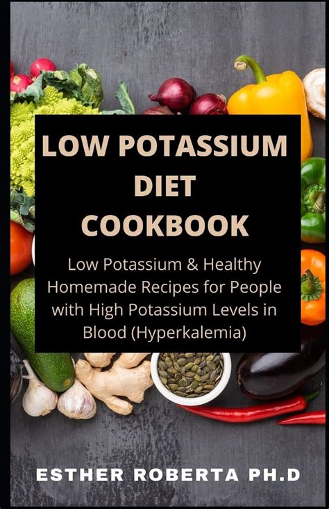 LOW POTASSIUM DIET COOKBOOK: Comprehensive guide of low potassium and ...