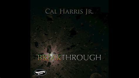 Cal Harris Jr Breakthrough YouTube