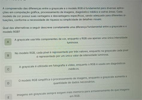 Compreender As Diferenças Entre A Grayscale E O Modelo Rgb - Resolvido:A compreensão das diferenças entre a grayscale e o modelo RGB ...