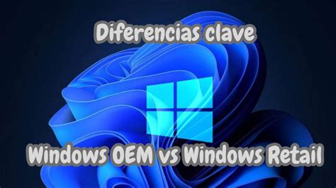 Diferencias Clave Entre Windows 10 Y Windows 11