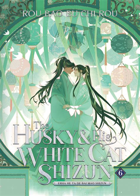 The Husky His White Cat Shizun Erha He Ta De Bai Mao Shizun Vol 6