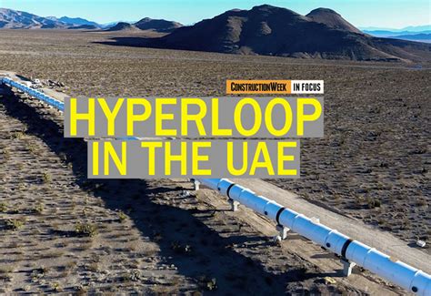 Video Construction Week In Focus UAE S Hyperloop Projects Update