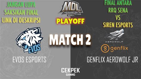 Game Evos Esports Vs Genflix Aerowolf Mdl Season Playoffs Gflx Vs