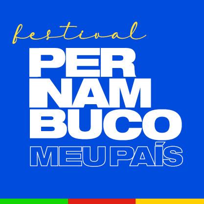 Festival Pernambuco Meu Pa S Tem Programa O Divulgada Nesta Ter A