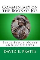 Commentary on the Book of Job: Bible Study Notes and Comments by David ...