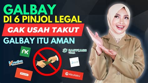 Galbay Pinjol Legal Gak Usah Takut Galbay Itu Aman Youtube