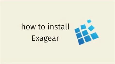 How To Install Exagear