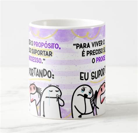 Caneca pra Viver o Propósito Precisa Suportar o Processo Elo7