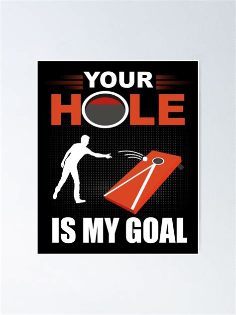 Your Hole Is My Goal Funny Cornhole Bean Bag Toss Lawn Game Design