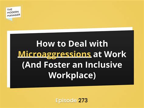 How To Deal With Microaggressions At Work And Foster An Inclusive