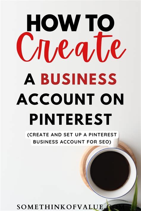 Best How To Create A Pinterest Business Account From Scratch Artofit