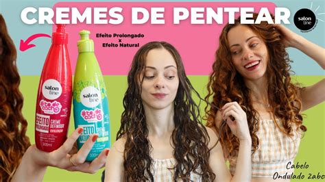 Cremes De Pentear Salon Line Efeito Natural X Efeito Prolongado Qual