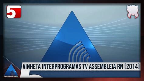 TV Assembleia RN Vinheta Interprogramas 2014 ATUAL YouTube