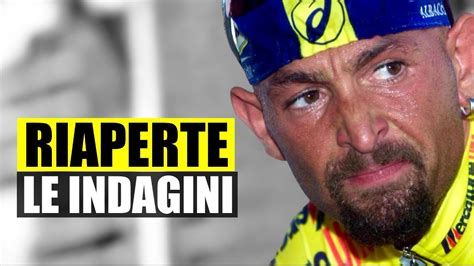 Ultim Ora Riaperte Le Indagini Sulla Morte Di Marco Pantani C Entra