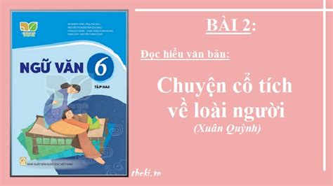 Chuyện cổ tích về loài người Xuân Quỳnh Bài 2 Ngữ văn 6 tập 1 Kết