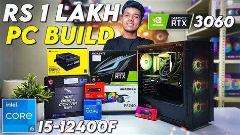 🔥🔥 Rs 1 Lakh Gaming And Streaming Pc Build Intel I5 12400f Rtx 3060 Youtube