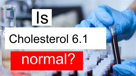 Is Serum Cholesterol 6 1 High Normal Or Dangerous What Does Serum