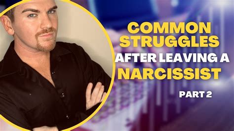 Common Struggles After Leaving A Narcissist Part 2 YouTube