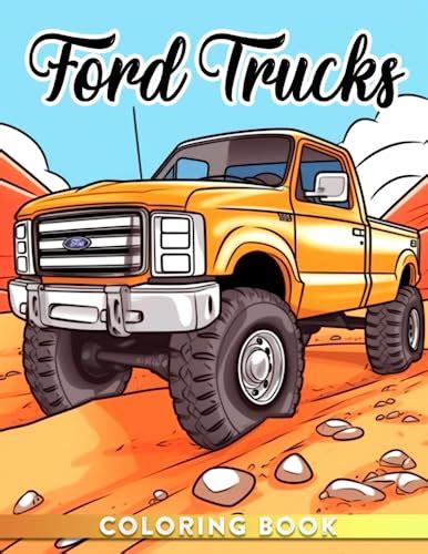 Ford Trucks Coloring Book 30 Illustrations Of Adorable Automotive Coloring Pages For