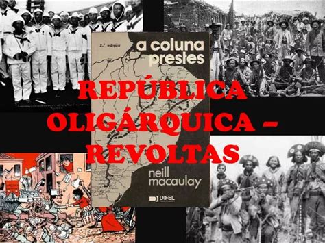 PPT REPÚBLICA OLIGÁRQUICA REVOLTAS PowerPoint Presentation free