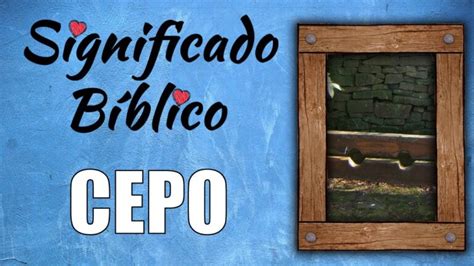 O Que Significa Cepo