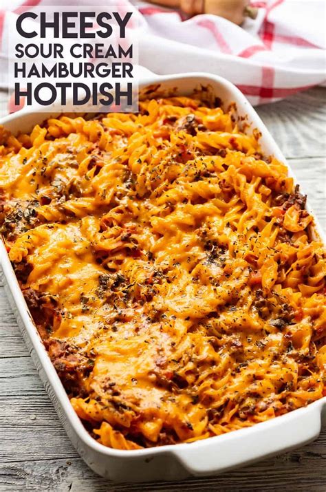 Cheesy Sour Cream Hamburger Hotdish Recipe Hotdish Recipes Hamburger Hotdish Beef