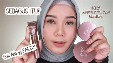 Tutorial Make Up Pixy Make It Glow Satu Trik