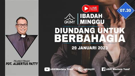 LIVE Ibadah Minggu 29 Januari 2023 GKI Maulana Yusuf YouTube