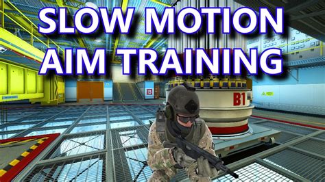 Get Better Aim With Slow Motion Aim Training Cs Go Workshop Map Youtube