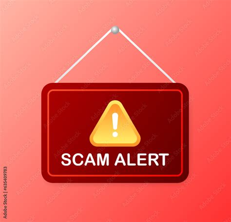 Scam alert sing. Flat, red, warning icon, scam warning. Vector ...