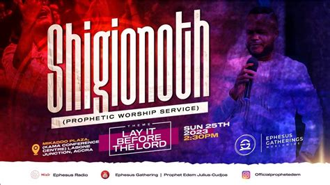 Shigionoth Prophetic Worship Service Youtube