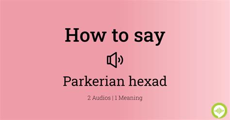 How to pronounce Parkerian hexad | HowToPronounce.com