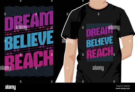 Motivational Typography T Shirt Design With Quote Dream Believe