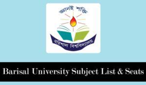 Barisal University Subject List and Seats | BU Subject List